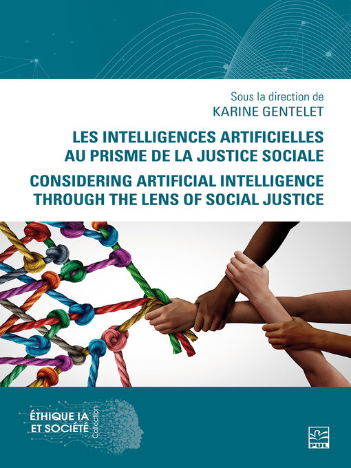 Title details for Les intelligences artificielles au prisme de la justice sociale. Considering Artificial Intelligence Through the Lens of Social Justice by Karine Gentelet - Available